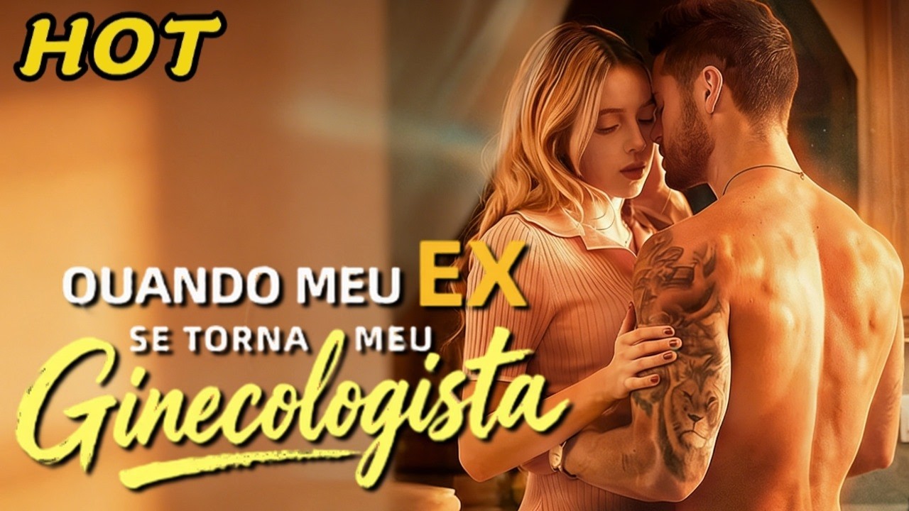 【Portuguese dubbing】Quando meu ex se torna meu ginecologista #love #Quandomeuexsetornameu #dreame