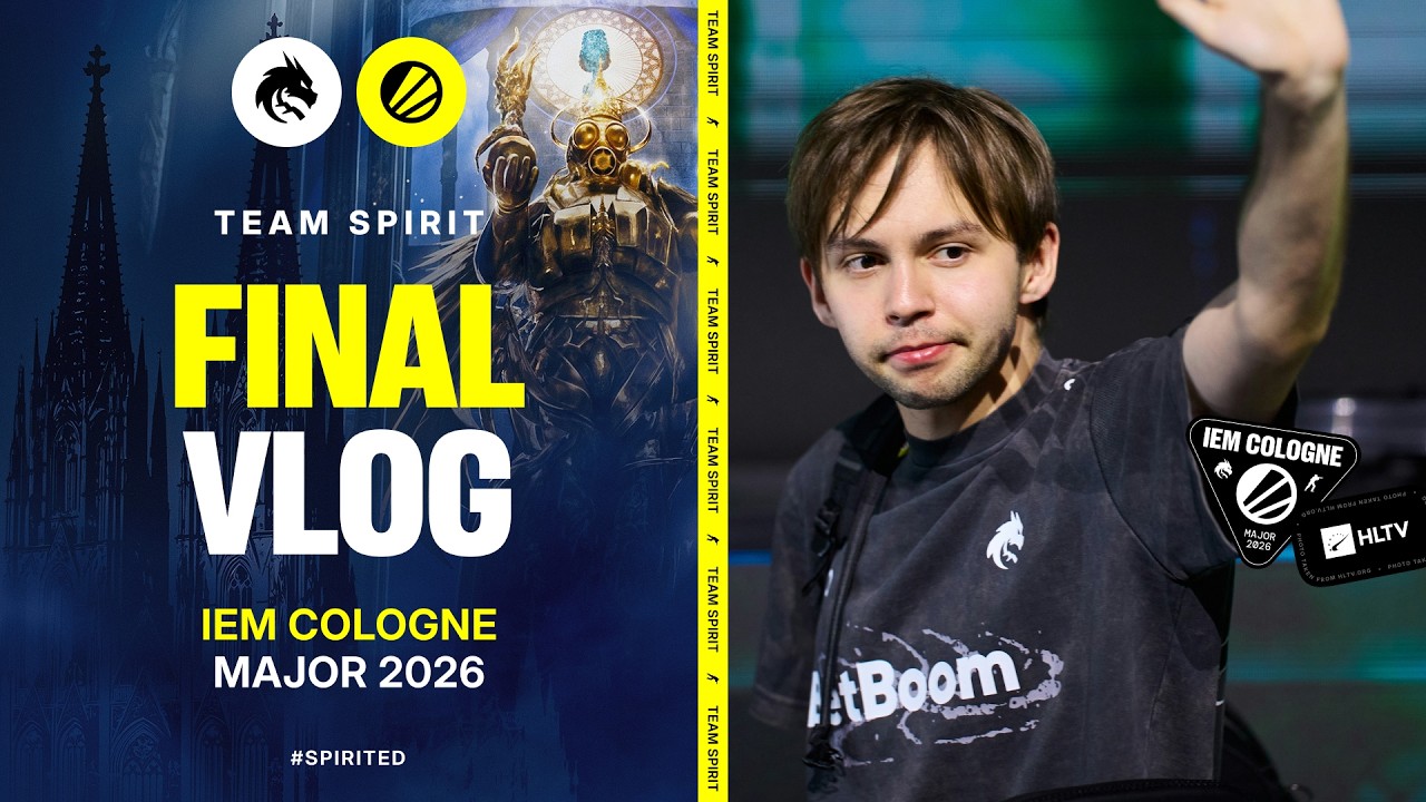 TEAM SPIRIT: IEM COLOGNE MAJOR 2026. FINAL VLOG