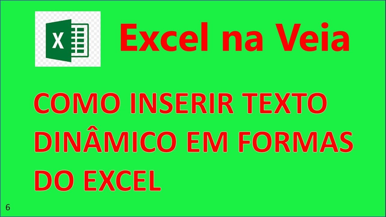 Como inserir texto din&acirc;mico em FORMAS do Excel