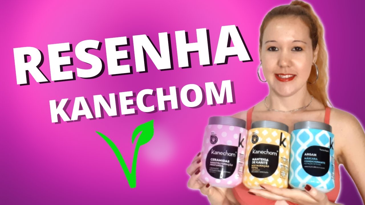 RESENHA CREMES KANECHOM: SÃO REALMENTE BONS?