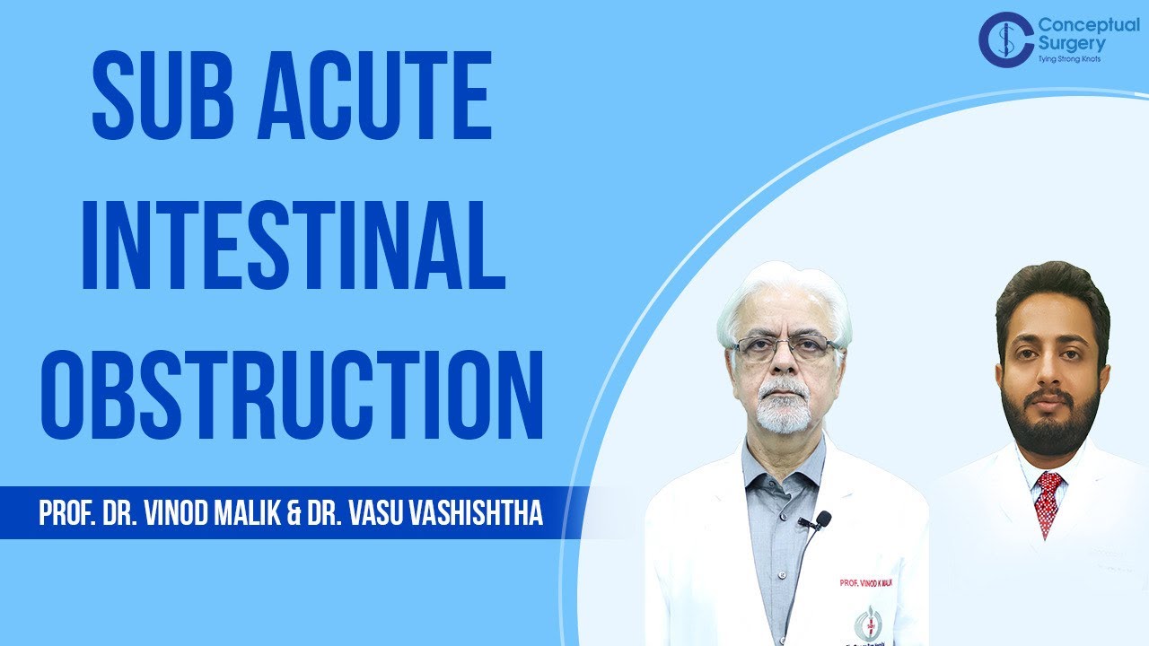 Sub Acute Intestinal Obstruction @ConceptualOrthopedics