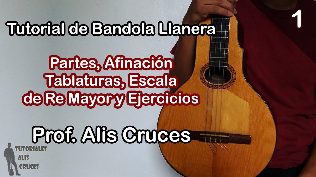 Tutorial #1 Bandola Llanera. Prof Alis Cruces
