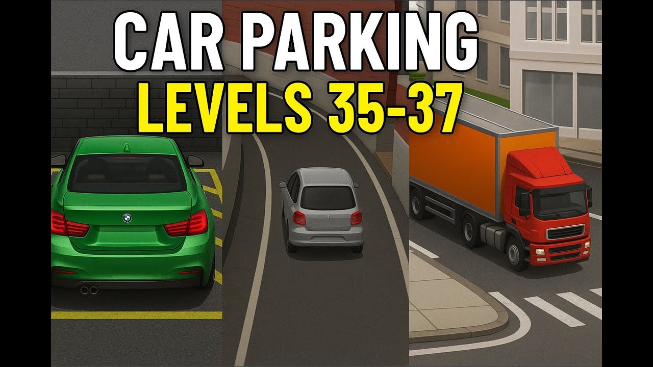 Car Parking Levels 35-37 | BMW Reverse, Narrow Roads & Truck Challenge