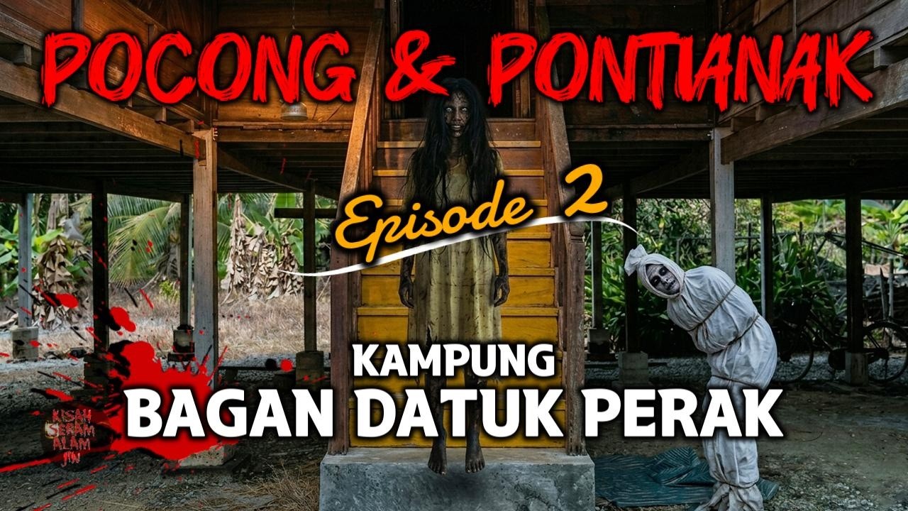 POCONG & PONTIANAK Kampung Bagan Datuk Perak - Episode 2 Akhir (Kisah Benar)