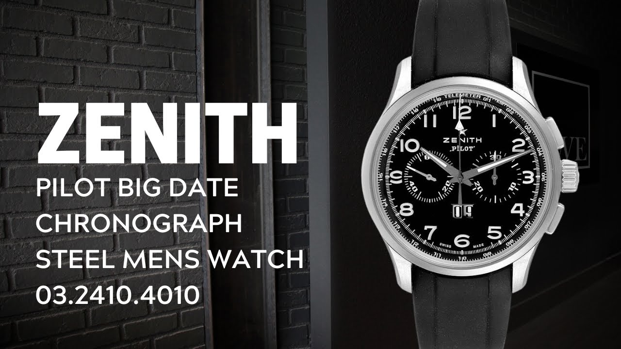Zenith El Primero Pilot Big Date Chronograph Steel Mens Watch 03.2410.4010 Review | SwissWatchExpo