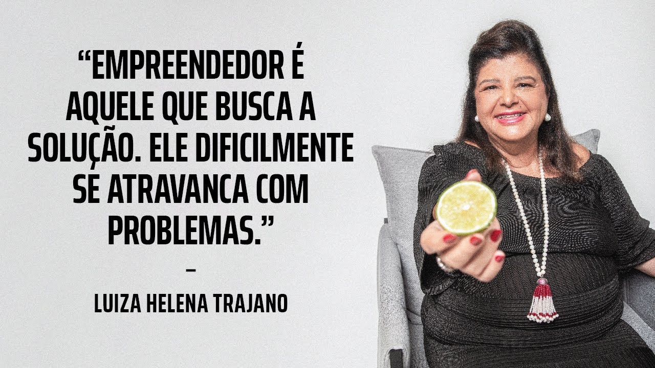 Luiza Helena Trajano | A trajet&oacute;ria que a levou a ser refer&ecirc;ncia em gest&atilde;o