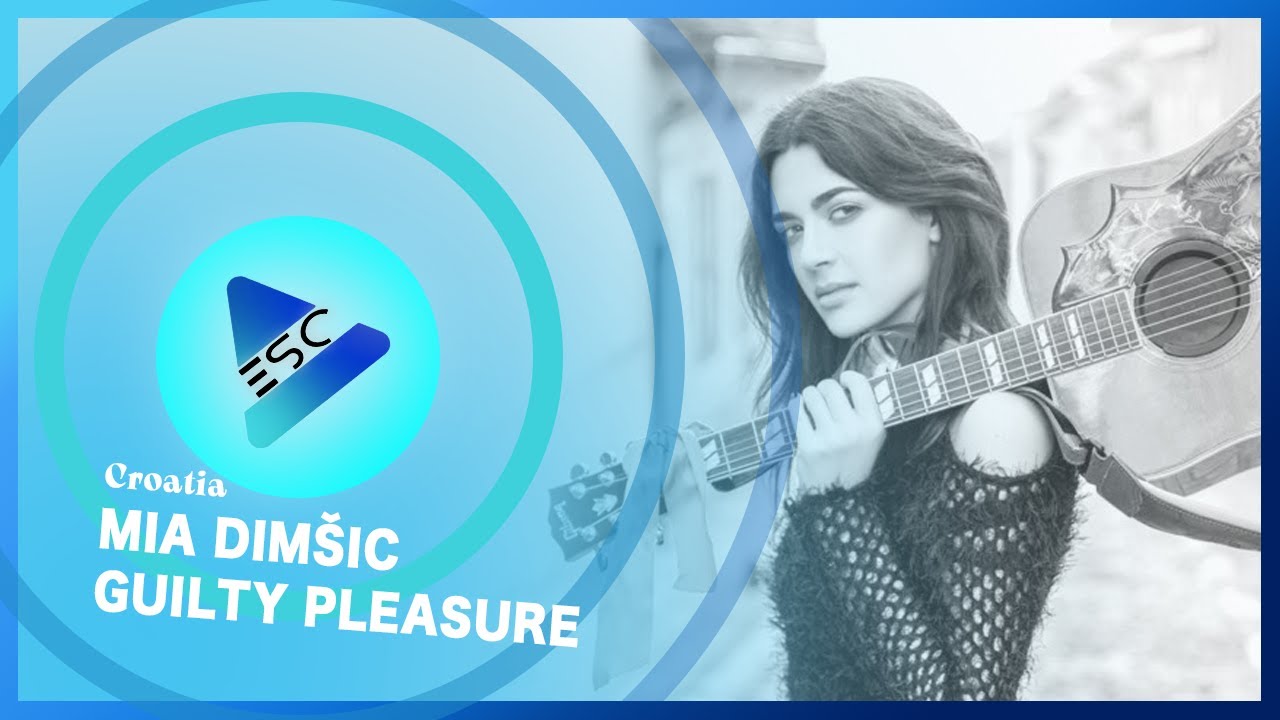 Mia Dim&scaron;ic - Guilty Pleasure [EUROVISION 2022] Croatia 🇭🇷