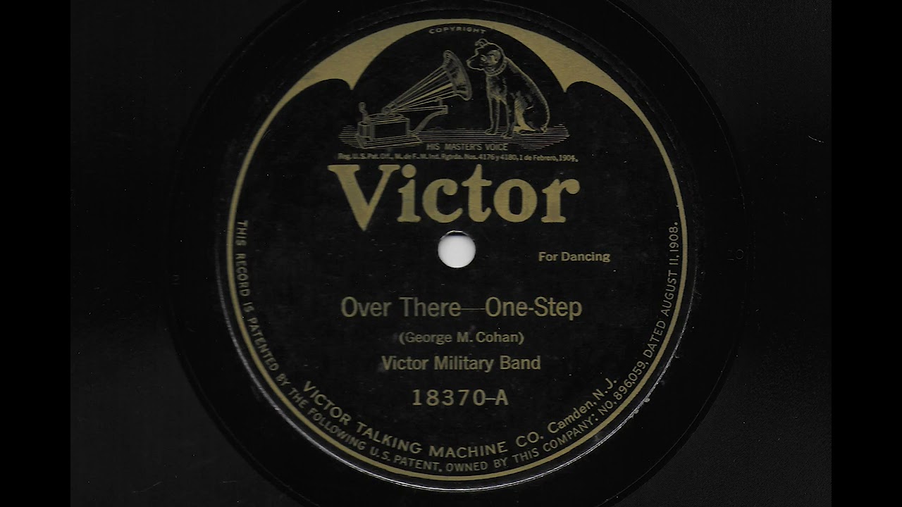 Over There - One-Step - Victor Military Band - 1917