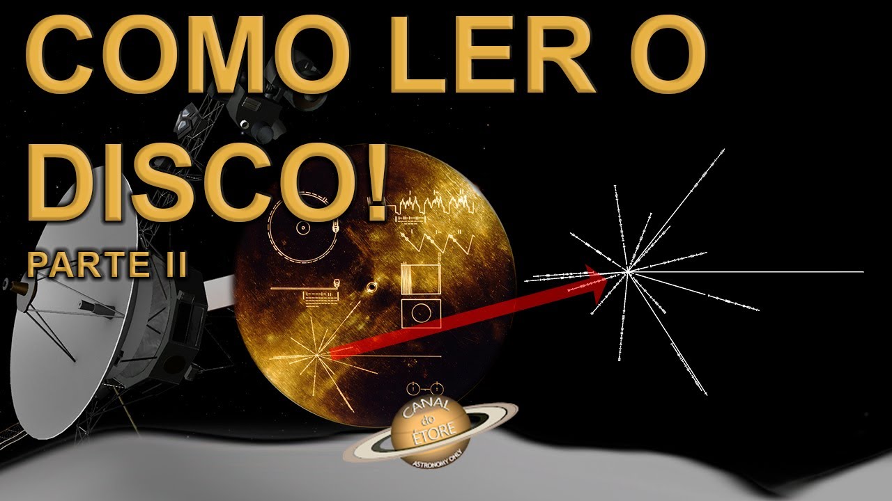 Como ler o disco dourado - parte II
