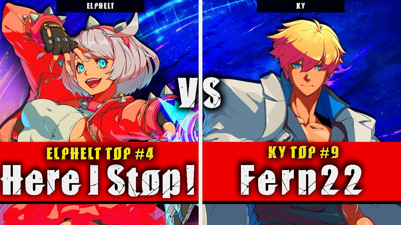 GGST | Here I Stop! (Elphelt) VS Fern22 (Ky) | Guilty Gear Strive High level gameplay
