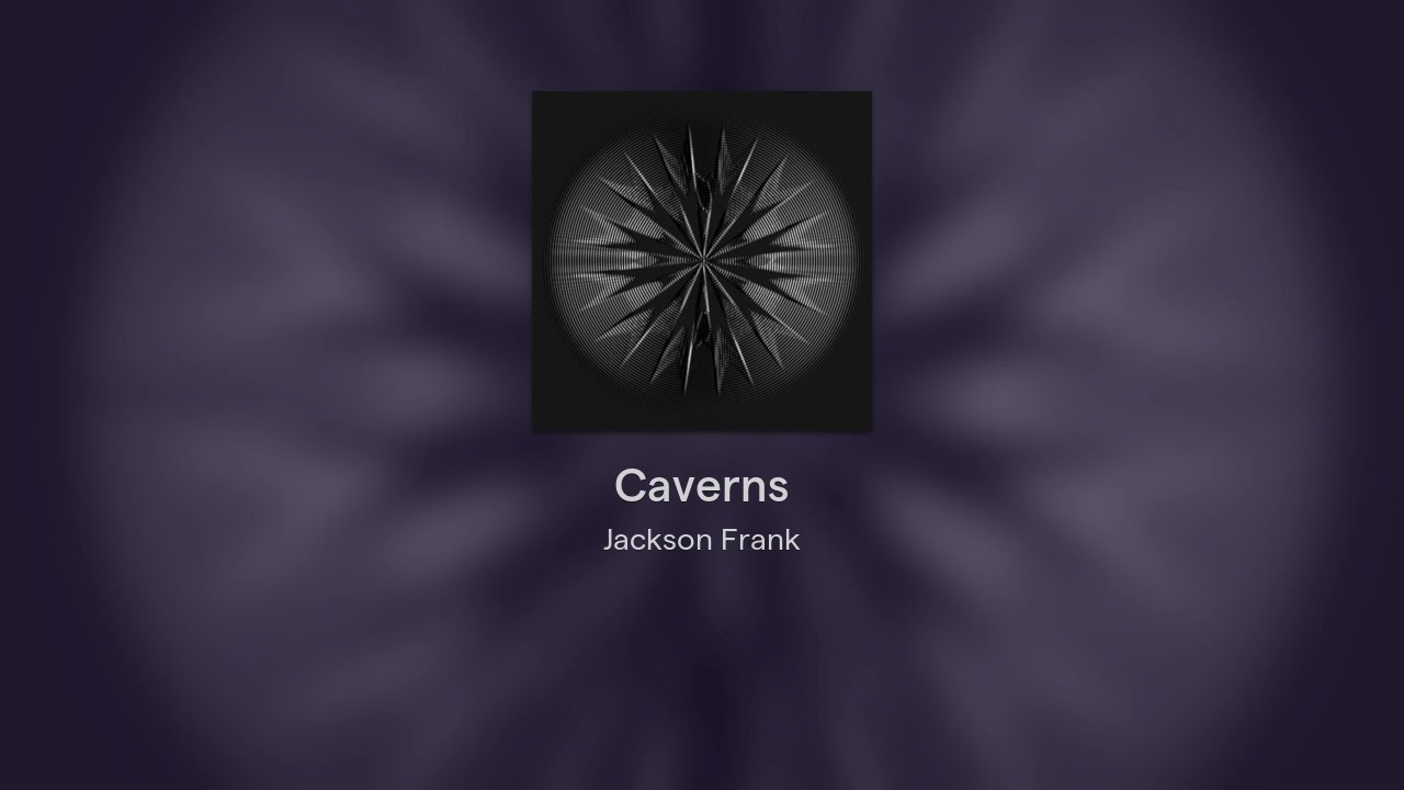 Jackson Frank - Caverns