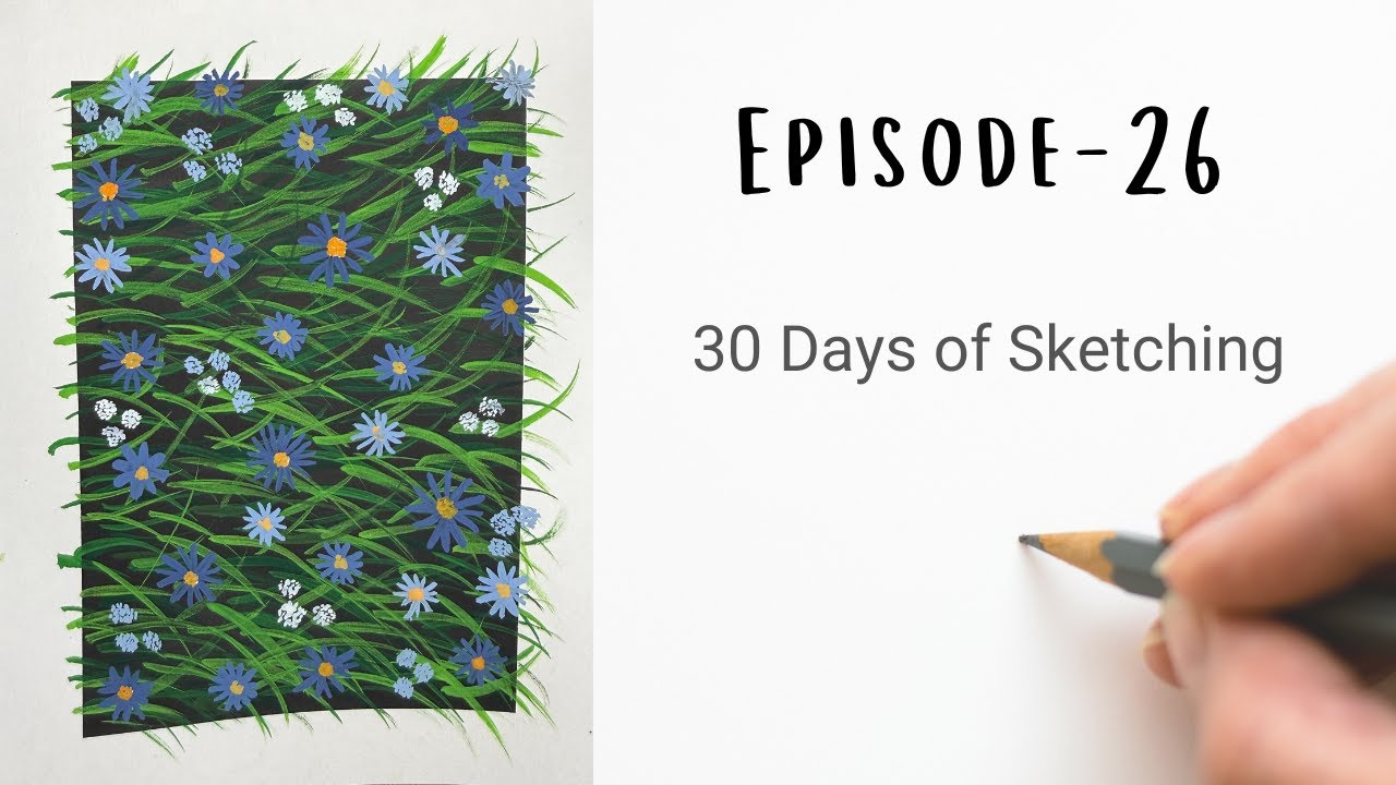 Episode - 26 | 30 Days of Sketching