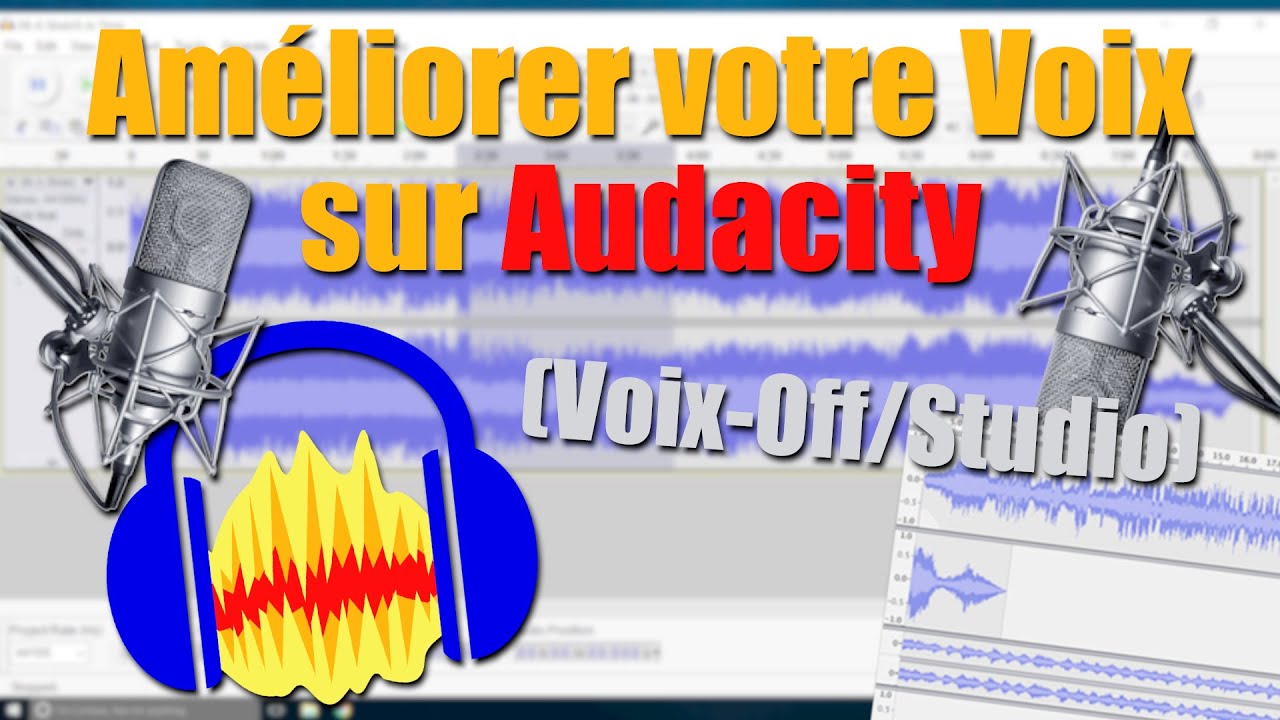 Améliorer votre Voix sur Audacity (Voix-Off/Studio)