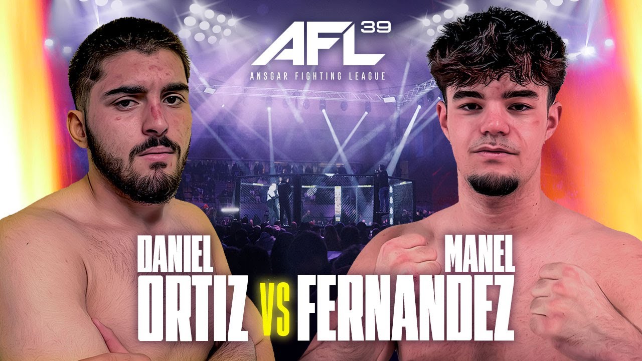 DANIEL ORTIZ S&Aacute;NCHEZ vs MANEL FERN&Aacute;NDEZ | FULL FIGHT | AFL 39: Salou
