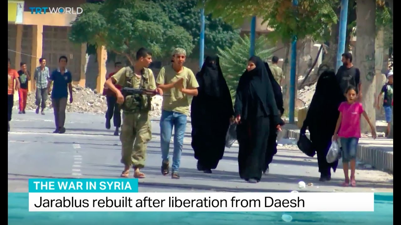 The War In Syria: Jarablus rebuilt after liberation from Daesh