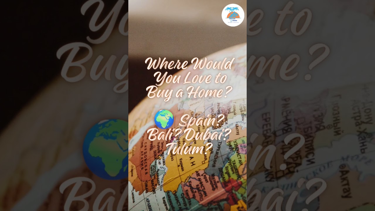 🌍 Where would you love to buy a home?