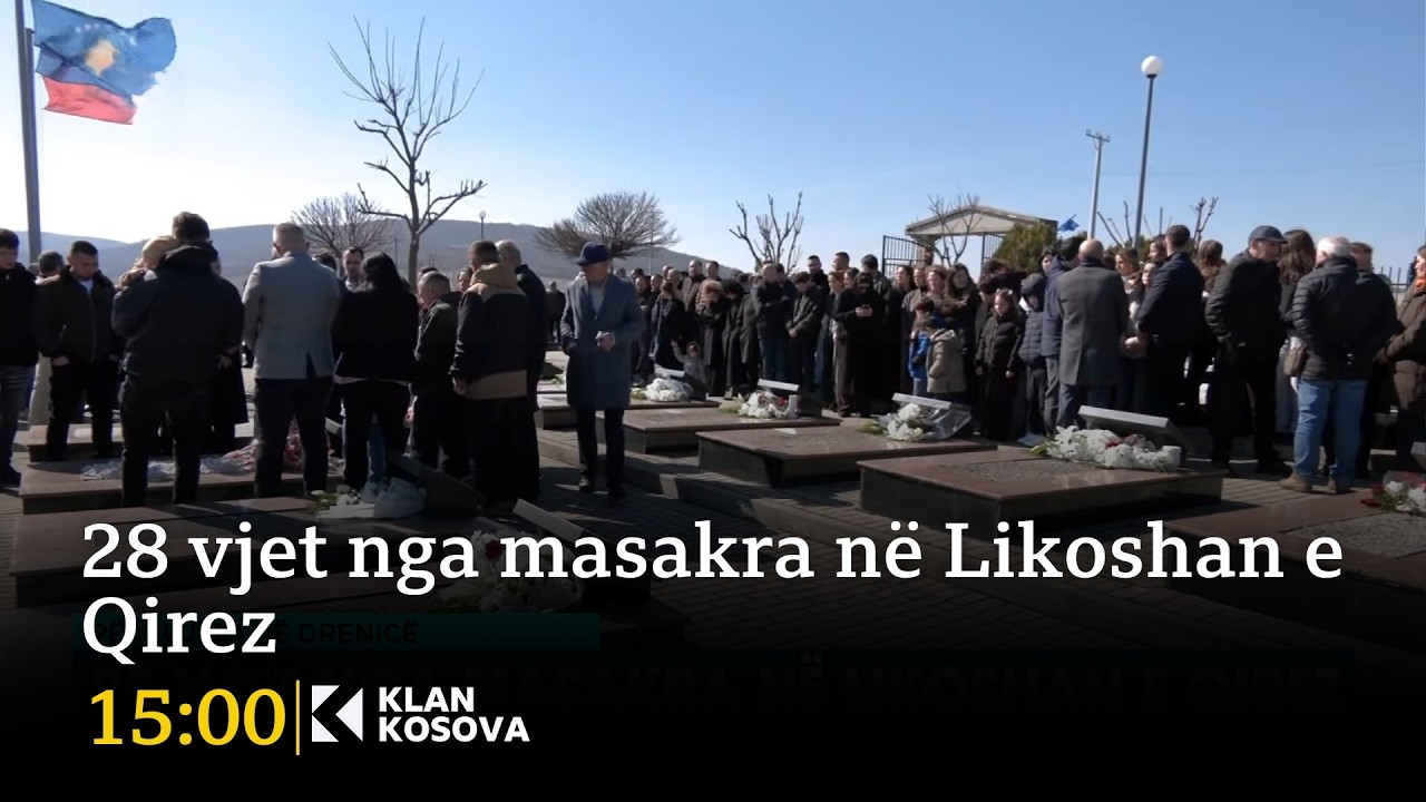Përkujtim në Drenicë - 28 vjet nga masakra në Likoshan e Qirez