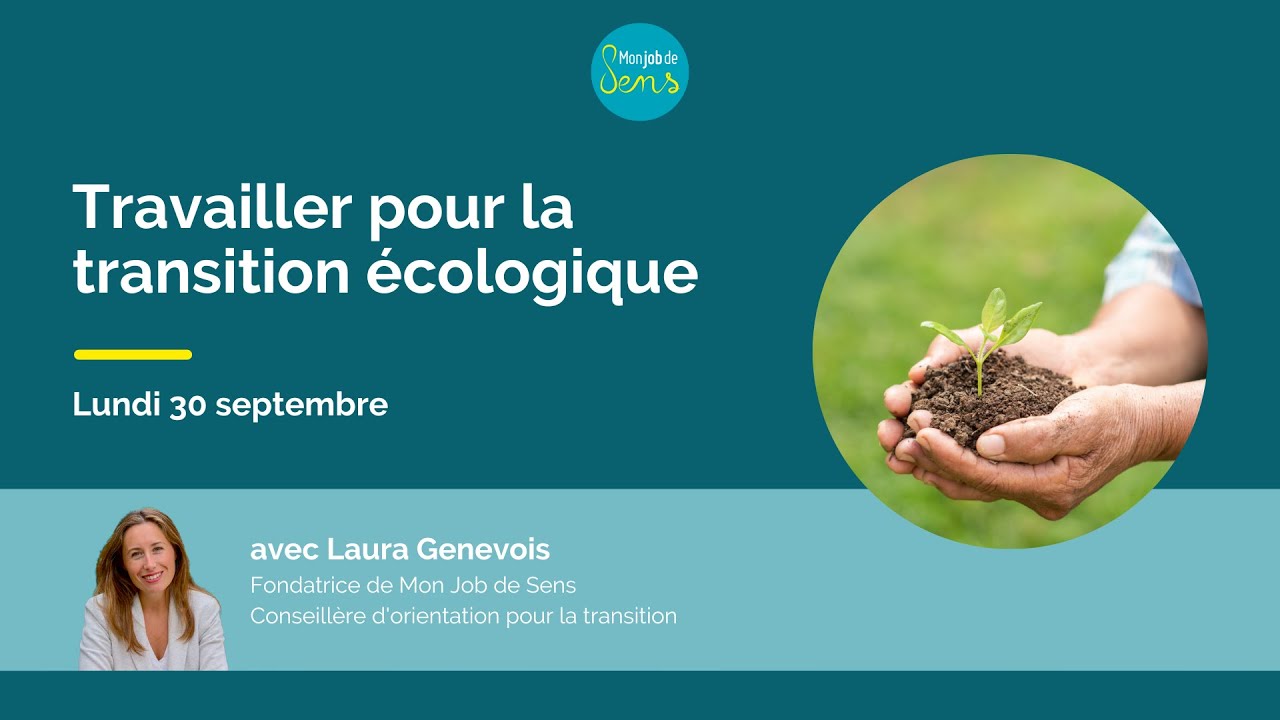Comment travailler pour la transition écologique ?