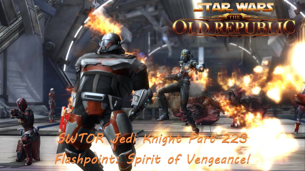 SWTOR Jedi Knight Part 223 Spirit of Vengeance! + Flashpoint: Spirit of Vengeance!