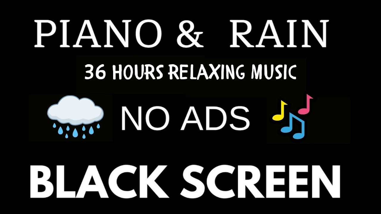 Black Screen • Rain Sounds for Sleeping No Ads with Piano🎼🌧️Fall asleep Instantly and Sleep Better