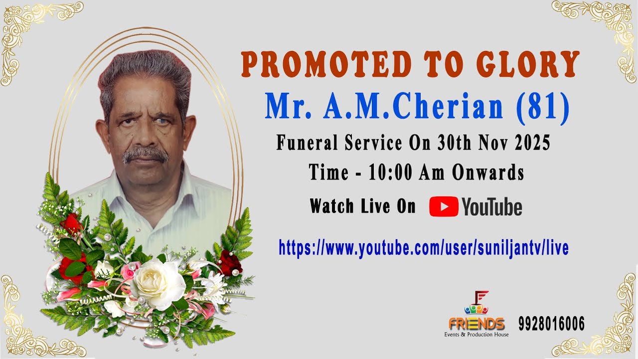 Mr. A.M.Cherian  | Funeral Service | Live Covered By Friends Events.