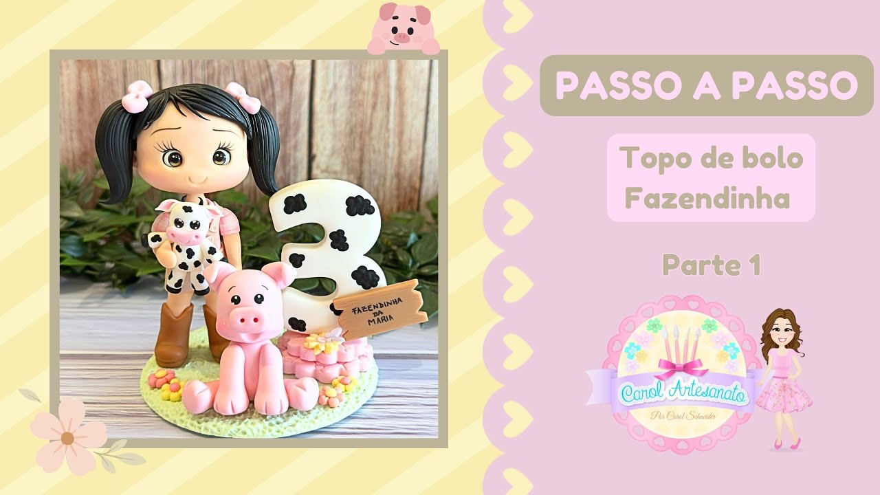 PARTE 1 - Topo de bolo Fazendinha