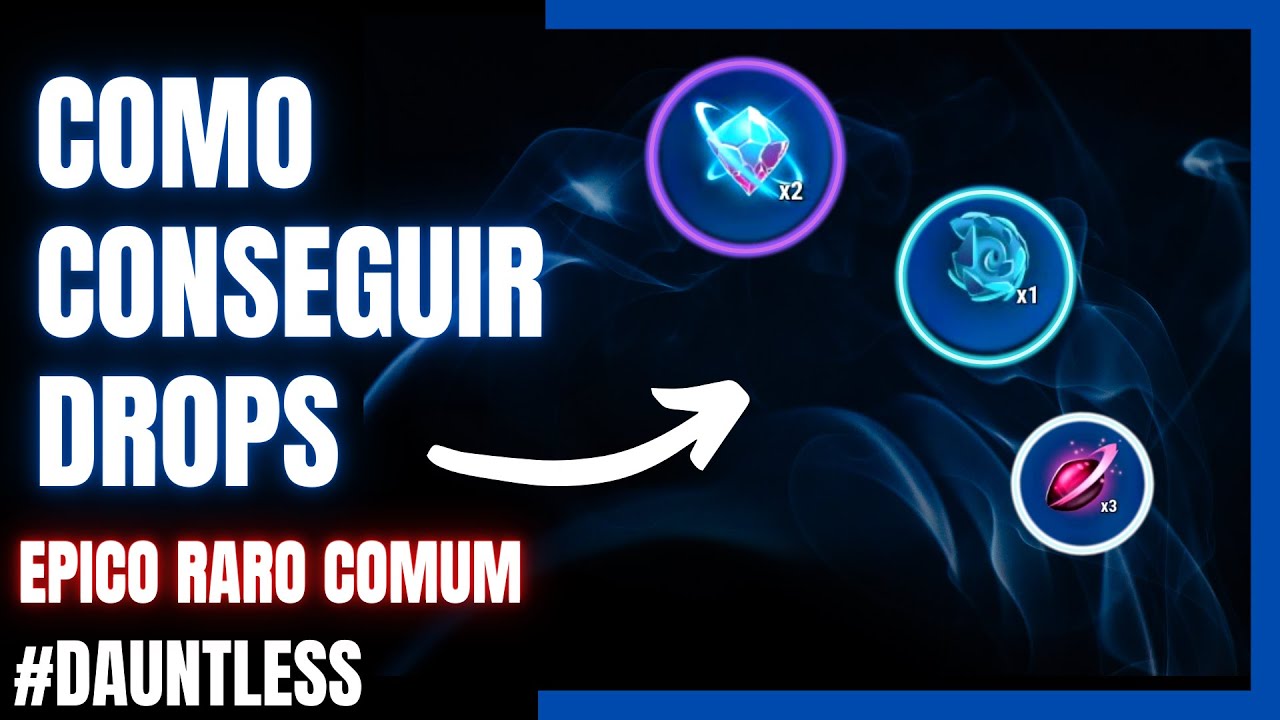 #DAUNTLESS COMO CONSEGUIR DROPS RAROS EPICOS COMUNS
