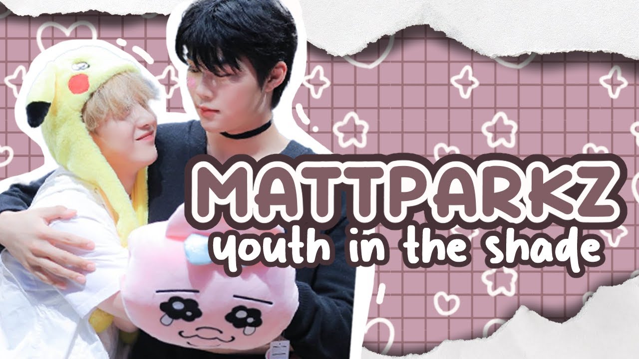 Youth in the Shade | MATTPARKZ Compilation