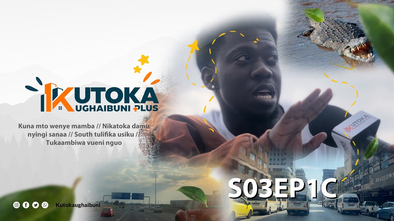 S03EP1C / Kuna mto wa mamba / Nilitoka damu nyingi / Tumefika South usiku / Tukaambiwa vueni nguo