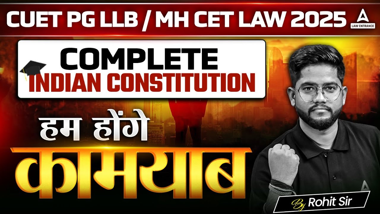 Indian Constitution For CUET PG LLB \ MH-CET LAW 2025 | By Rohit sir