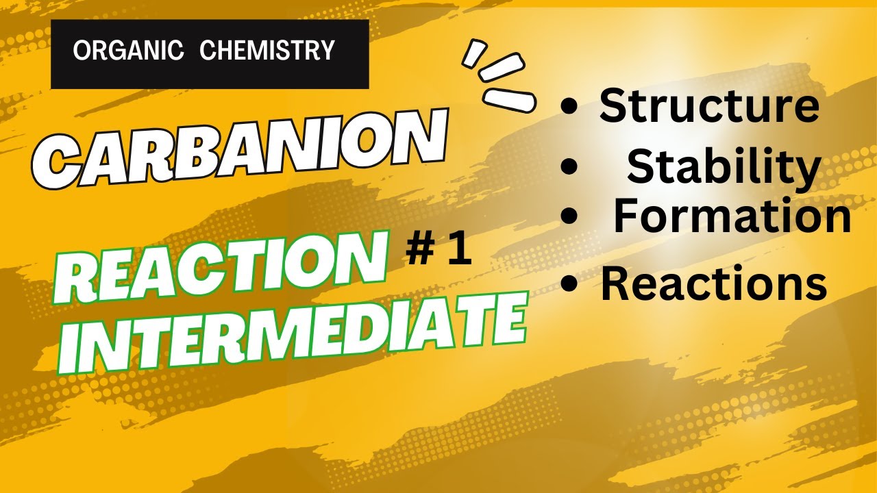 Carbanion #Reaction Intermediate #Organic Reaction Mechanism #csirnet #gate #IITJam  #NEET #Jee