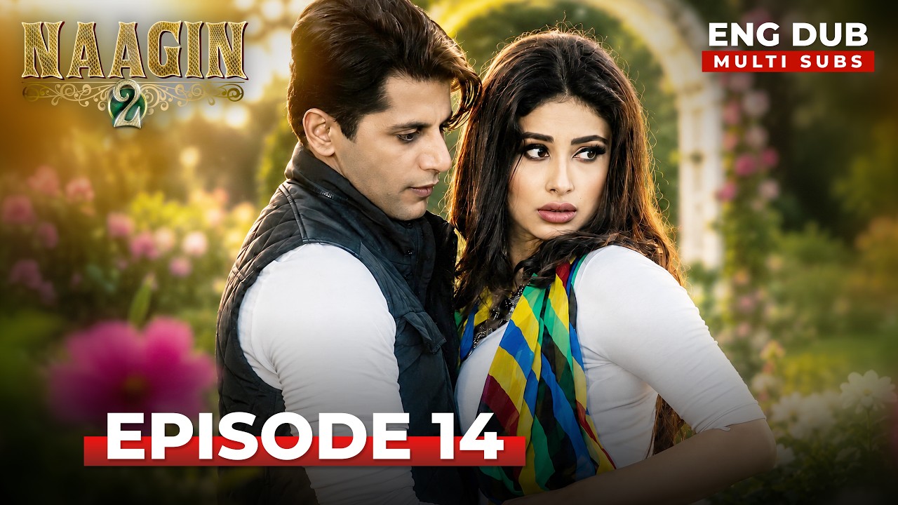 Naagin 2 🐍 | Full Episode 14 |  Indian Series with English Subtitles and Dub | Naagin Season 7