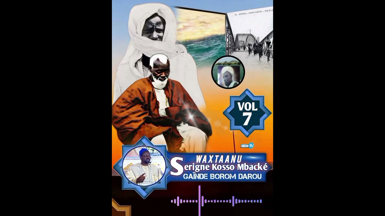 P7:Séjour de Serigne Touba et Mame Thierno à Ndar..Ass camara(Moussa et khadir)serigne kosso mbacké 