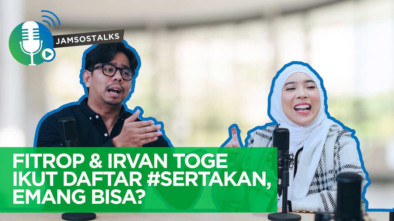 JAMSOSTALKS : FITRI TROPICA & IRVAN TOGE MAU IKUT DAFTAR #SERTAKAN ?! EMANG BISA??