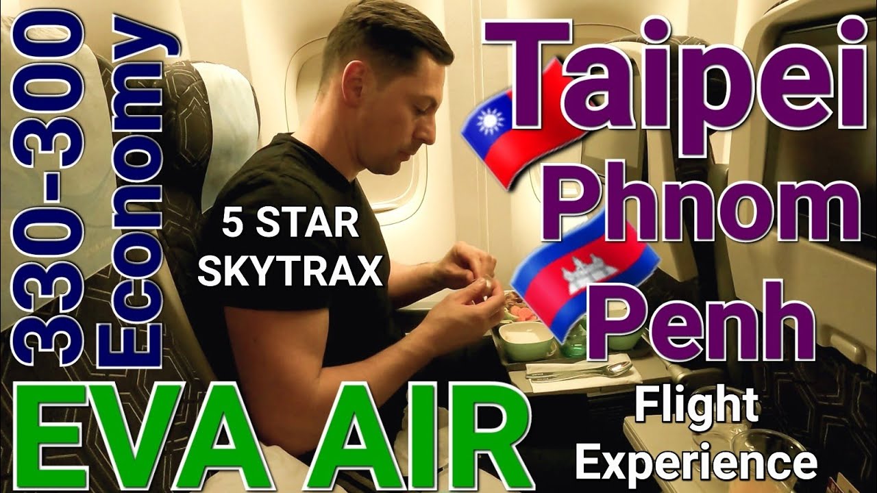 EVA AIR Taipei Taoyuan Taiwan TPE 🇹🇼 ✈️ 🇰🇭 Phnom Penh Cambodia Airbus A330-300 Flight Experience
