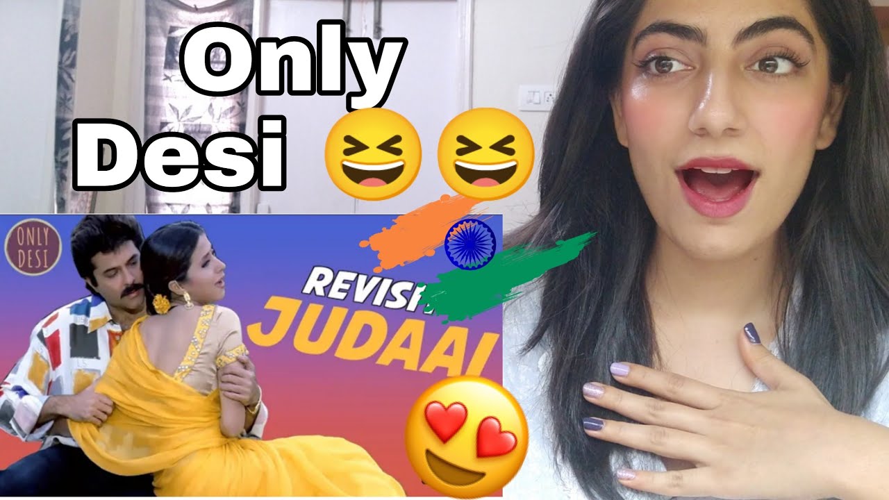 First Time Reacting to Judaai : The Revisit by Only Desi