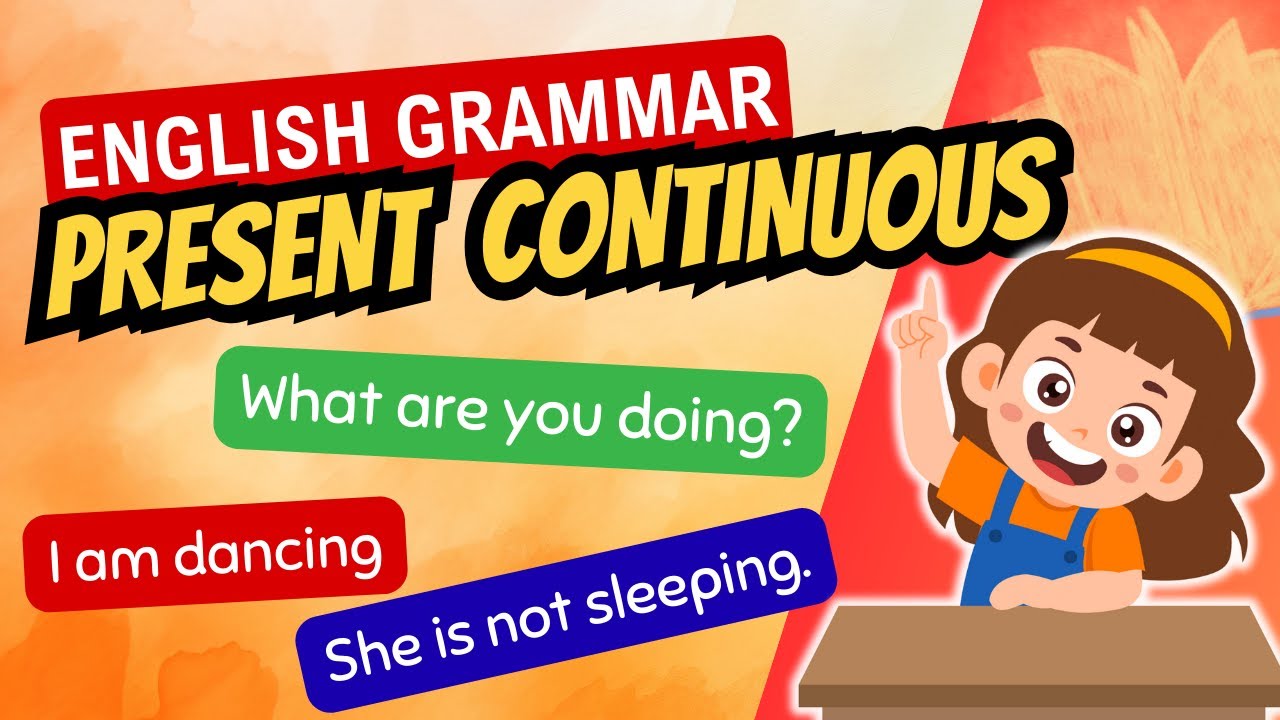 Present Continuous Tense in English | What are you doing? 12 English Tenses | Grammar Lesson