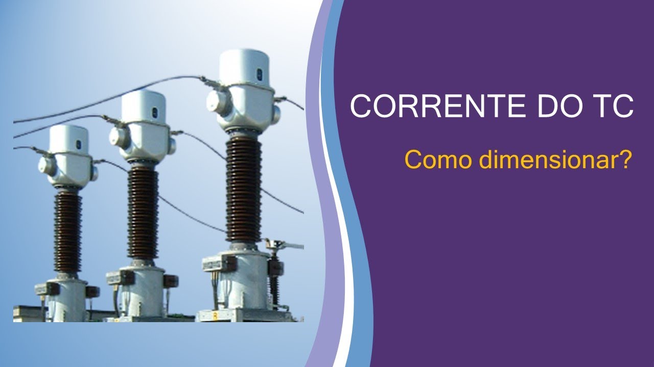 Como dimensionar a corrente do TC