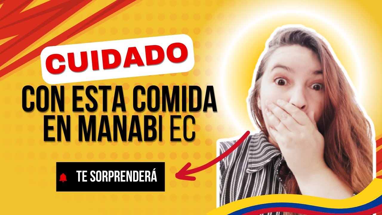 CUIDADO CON ESTA COMIDA EN MANABI, TE SORPRENDERÁ