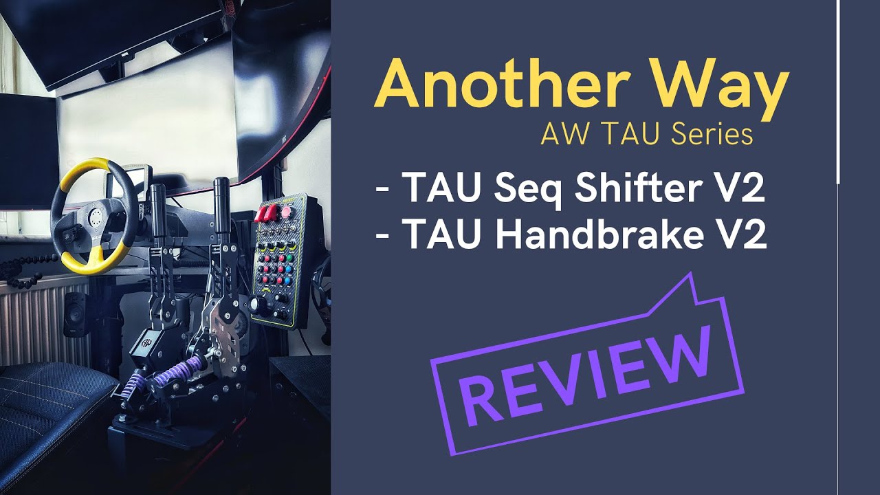 AW Another Way TAU Sequential Shifter V2 + Handbrake V2 - test i porównanie z Heusinkveld oraz VNM