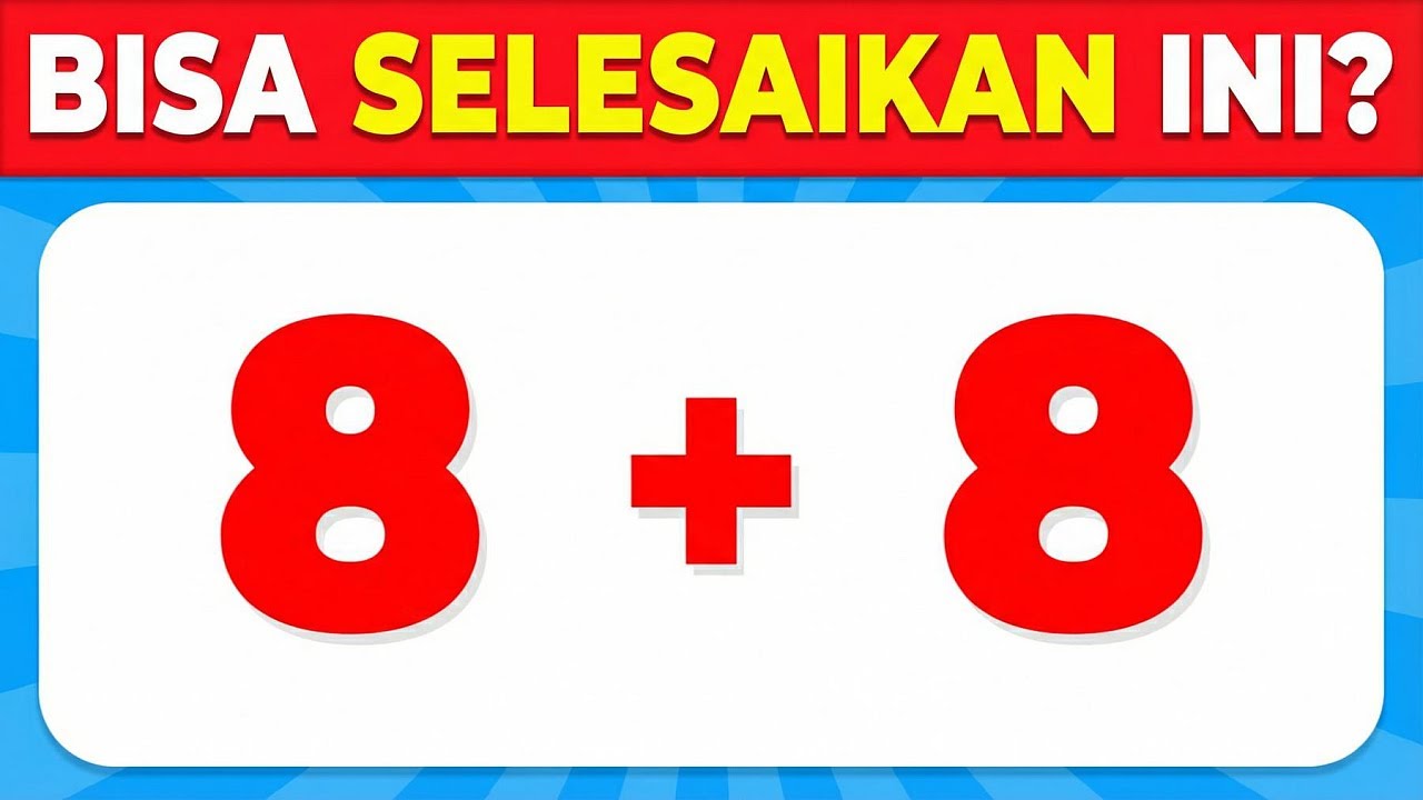 Bisa Nggak Kamu Lolos Kuis Matematika Ini? | Tantangan Kuis Matematika ➗🧠❌