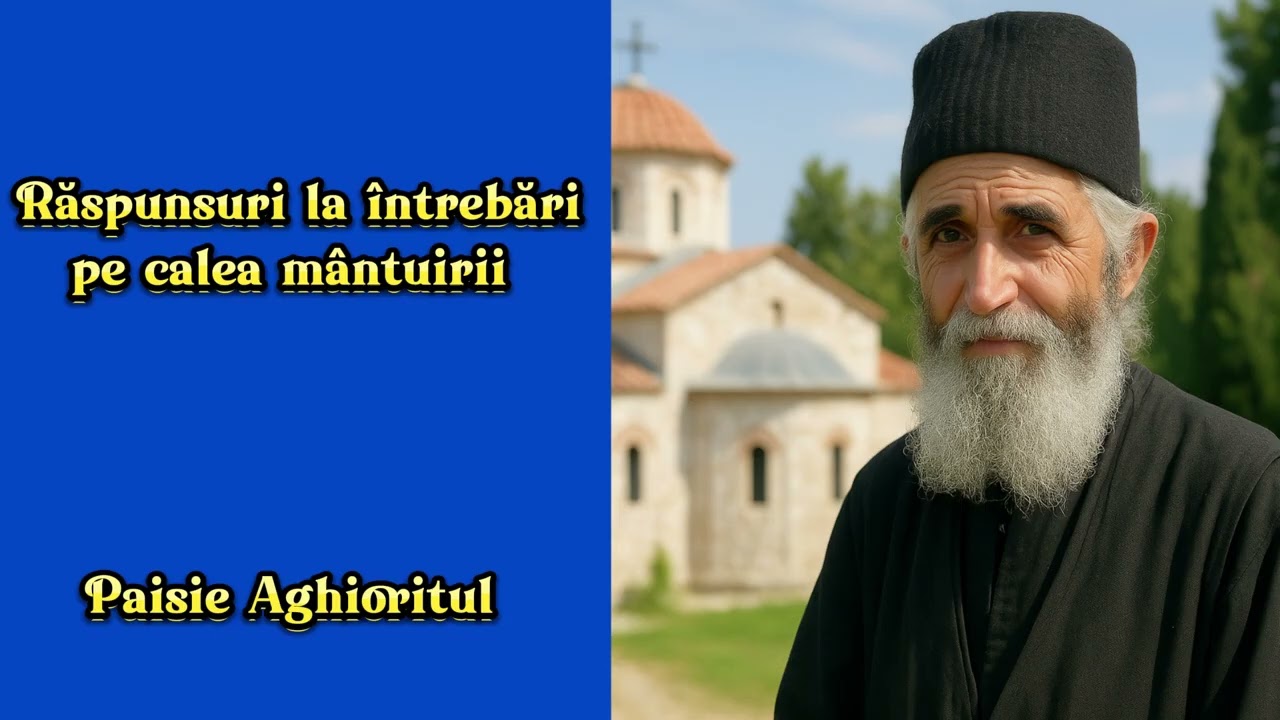 Înțelepciunea lui Hristos, prin Sfântul Paisie Aghioritul: Răspunsuri la întrebări pe calea mânturii