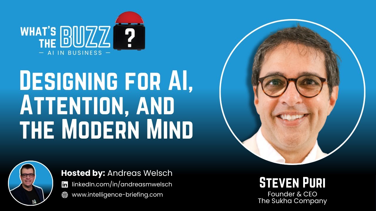 Designing for AI, Attention, and the Modern Mind (Steven Puri)
