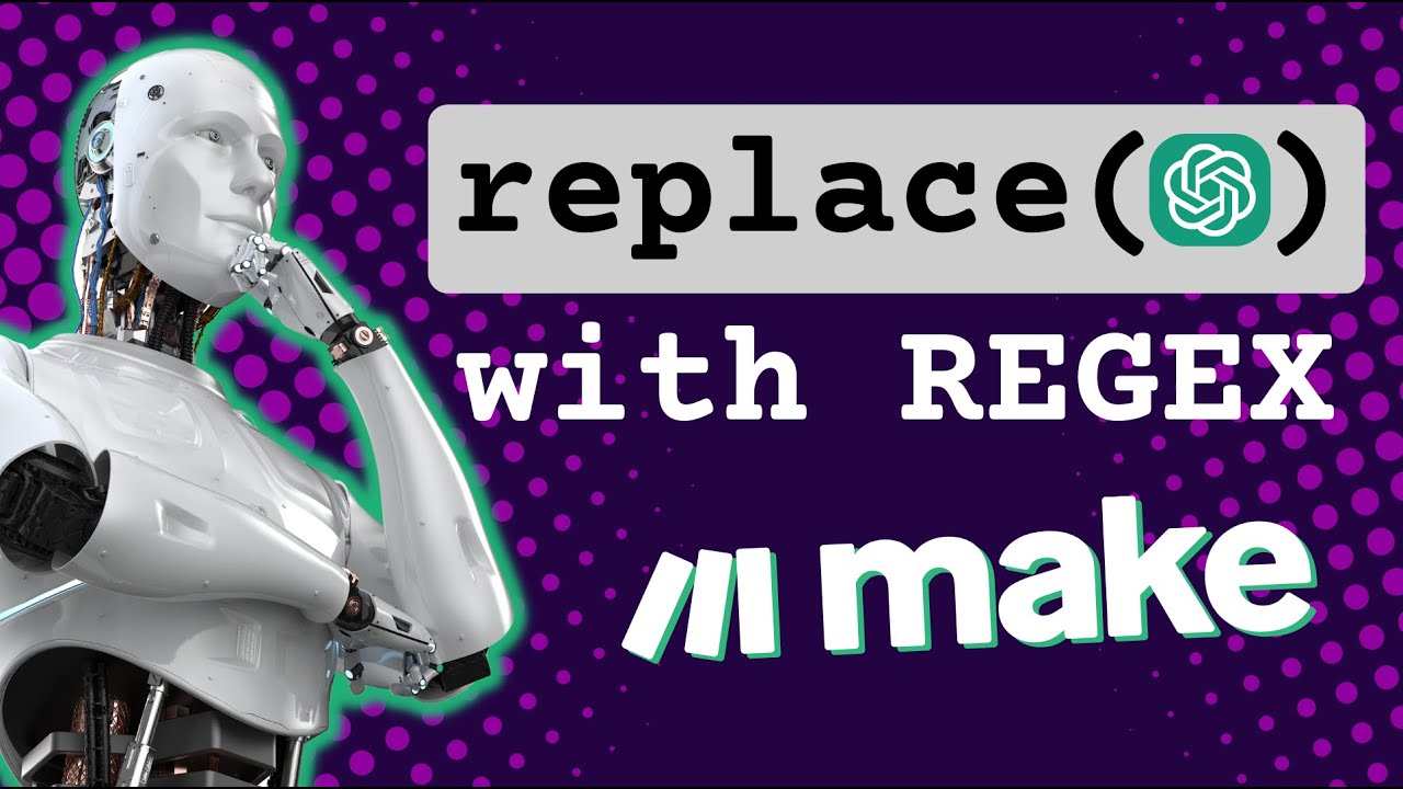 Chat GPT & Make.com How to Replace String Values in Make Scenarios With ChatGPT Regular Expressions