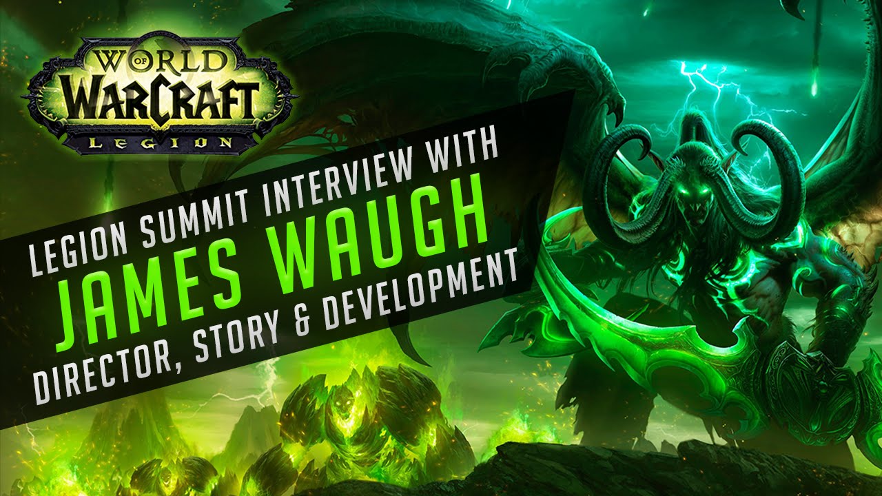 FinalBossTV - WoW LEGION Summit | James Waugh [Developer Interview]