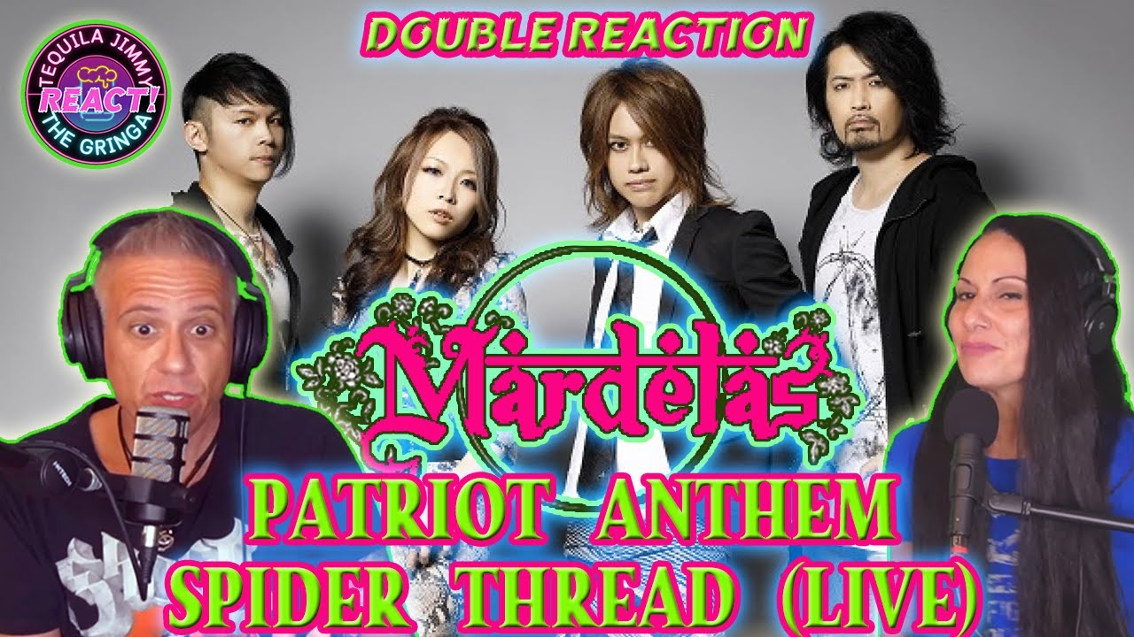 MAS MARINA! - MARDELAS - PATRIOT ANTHEM / SPIDER THREAD (LIVE) - DOUBLE REACTION