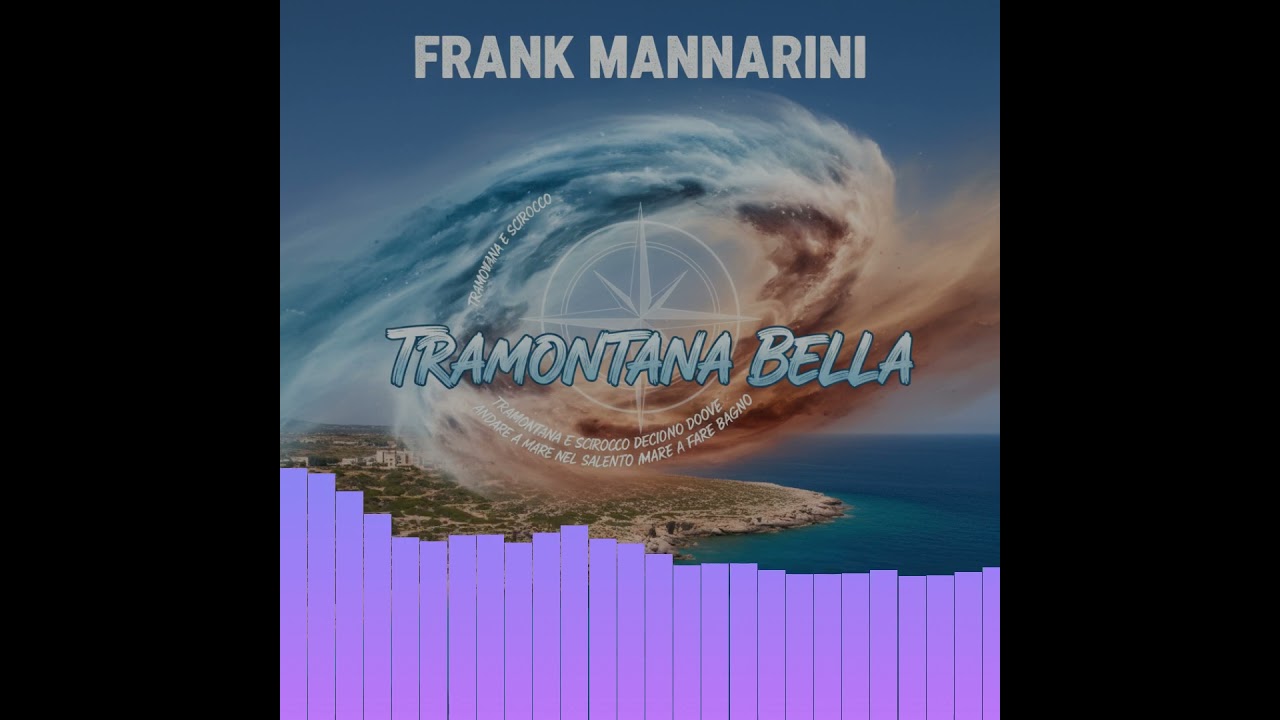 FRANK MANNARINI - TRAMONTANA BELLA (Official Video) | Salento: Tramontana o Scirocco?