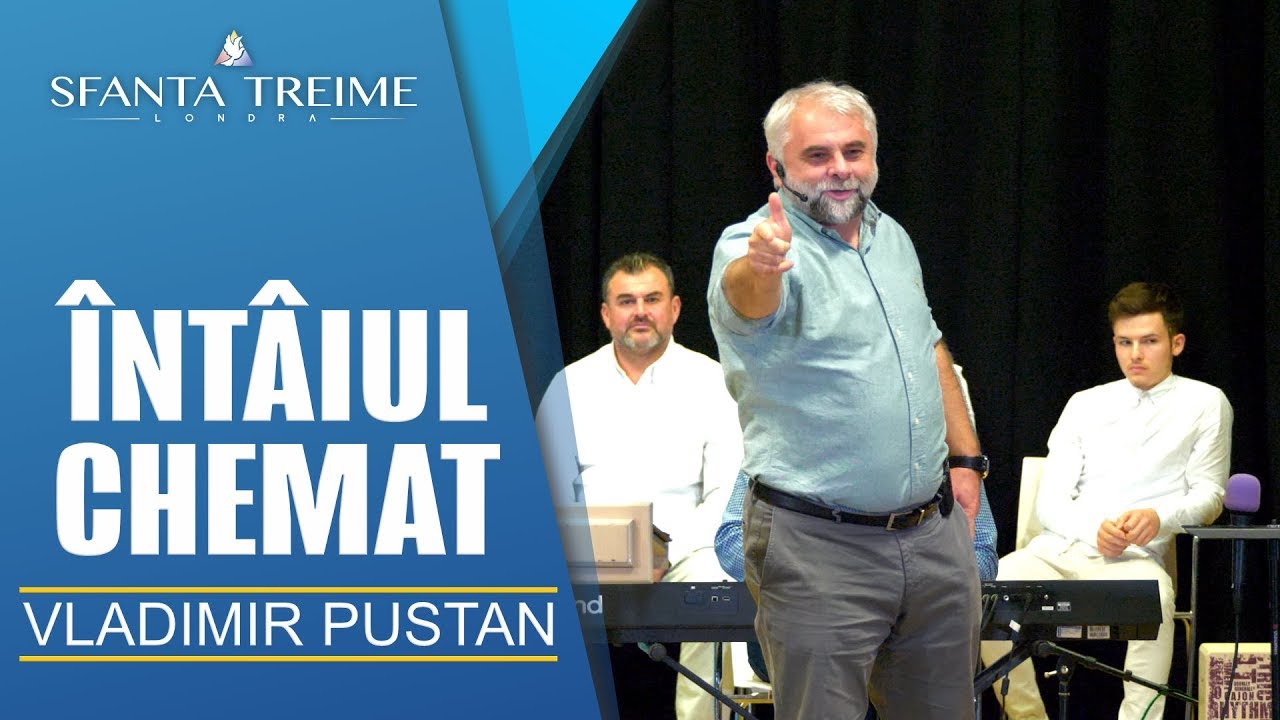 ÎNTÂIUL CHEMAT • Vladimir Pustan • BOTEZ • Biserica Sfânta Treime Londra • 2018