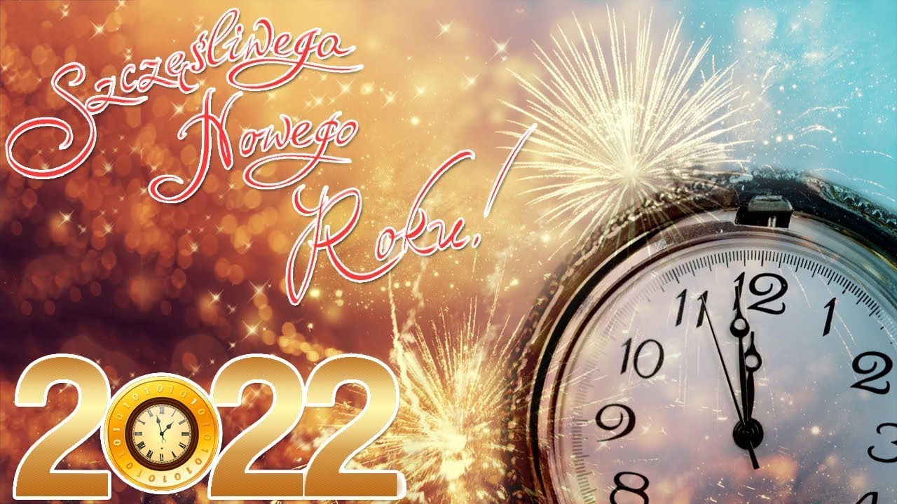 Szczęśliwego Nowego Roku 2022 🎉 Najlepsze piosenki noworoczne 2022 ️🎉 Życzenia Noworoczne