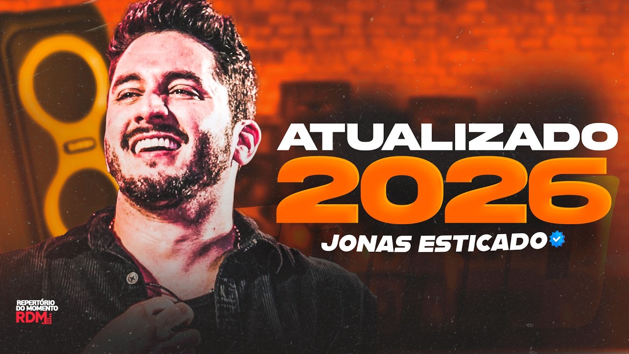 JONAS ESTICADO MARÇO 2026 - O MELHOR REPERTÓRIO DO BRASIL - MÚSICAS NOVAS